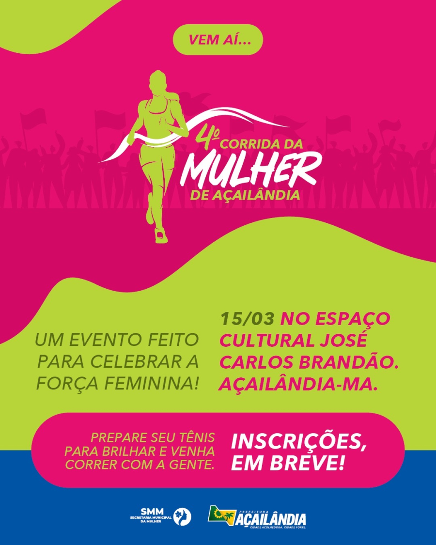 Vem aí a 4ª Corrida da Mulher de Açailândia e promete mobilizar a cidade em celebração à força feminina