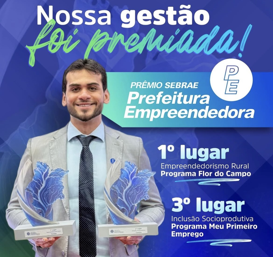 Caxias ganha protagonismo em prêmio de gestão do Sebrae e sinaliza força política no interior
