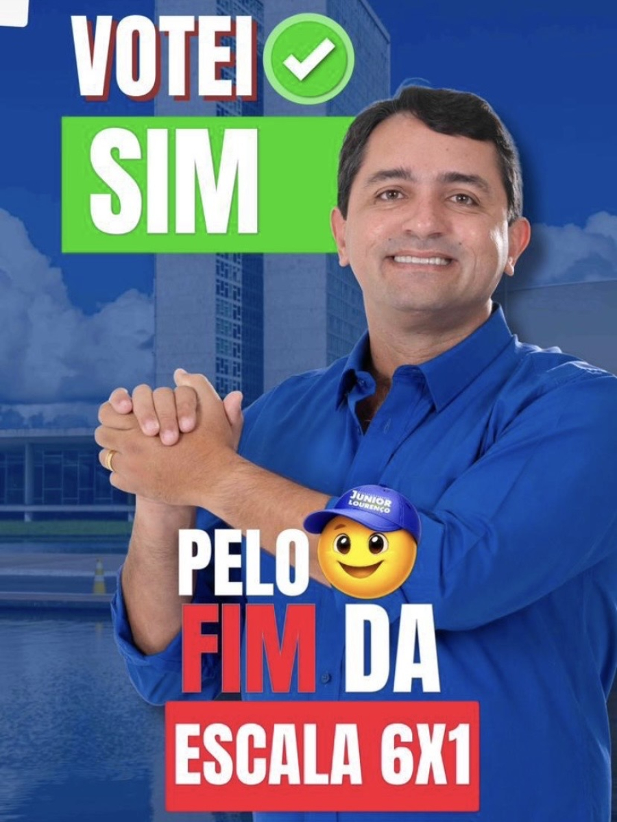 Júnior Lourenço vota pelo fim da escala 6x1 na Câmara dos Deputados