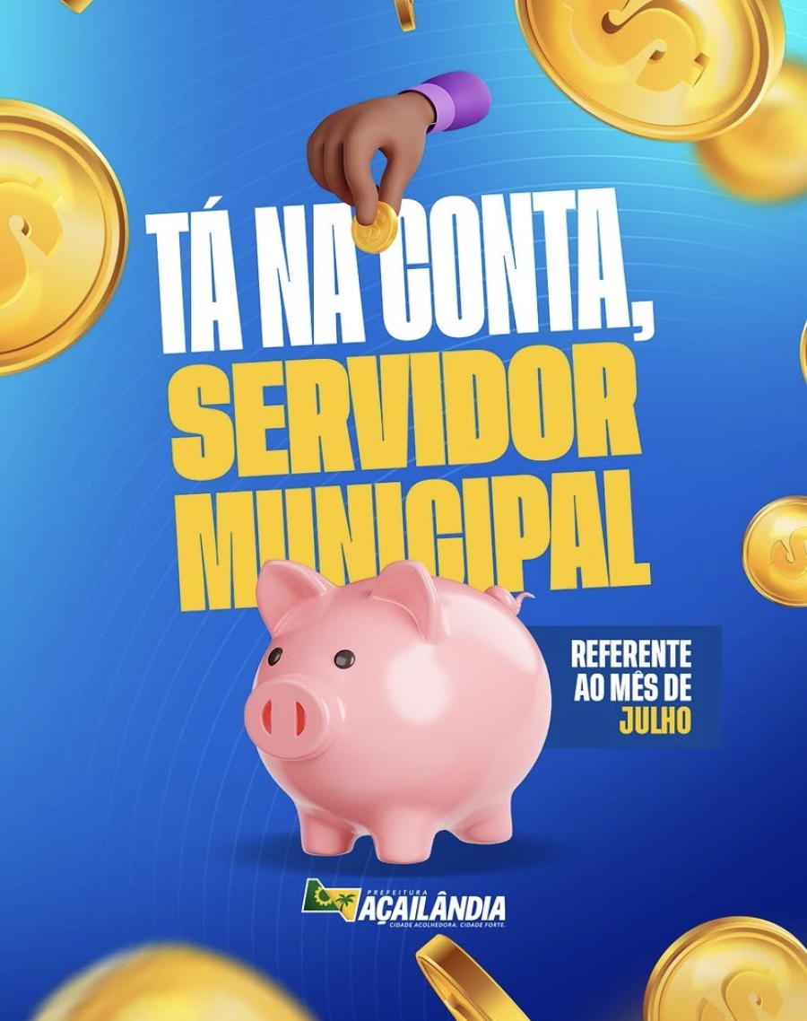     Salário na conta dos servidores de Açailândia