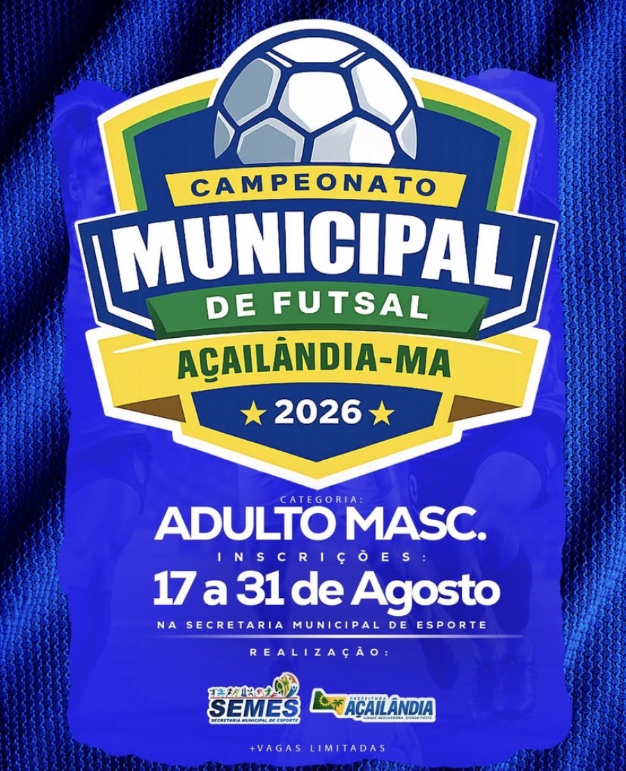 Prefeitura de Açailândia abre inscrições para o Campeonato Municipal de Futsal 2026
